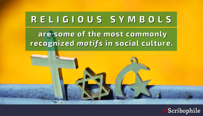 Religious symbols are some of the most commonly recognized motifs in social culture.