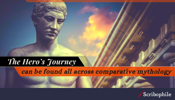 The Hero’s Journey can be found all across comparative mythology