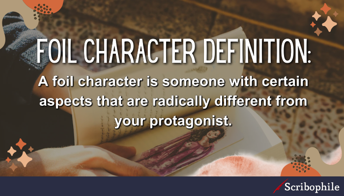 What is a Foil Character — Definition, Examples in Lit. & Film