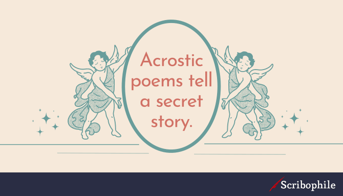 Acrostic poems tell a secret story.
