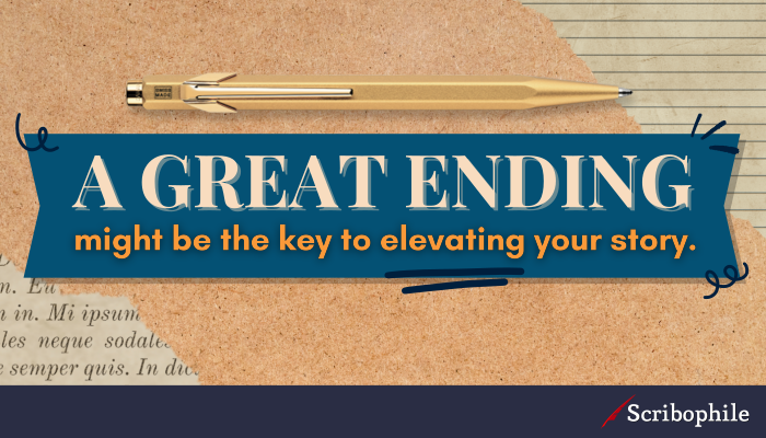 A great ending might be the key to elevating your story.