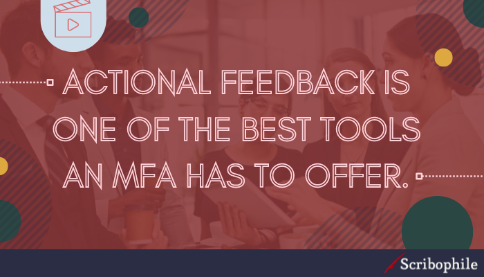 Actional feedback is one of the best tools an MFA has to offer.