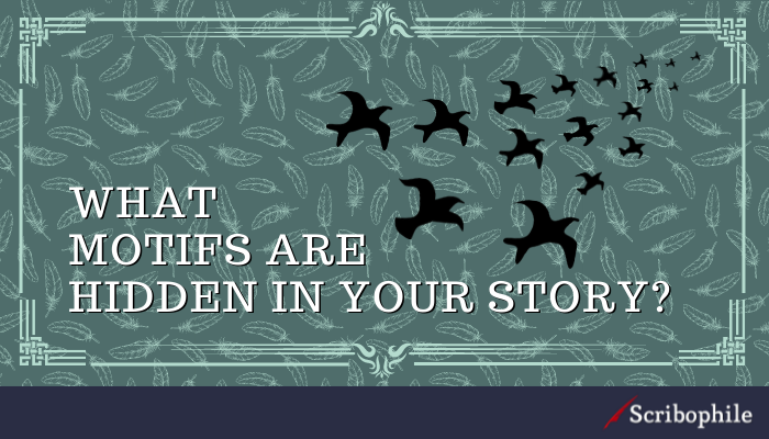 What motifs are hidden in your story?