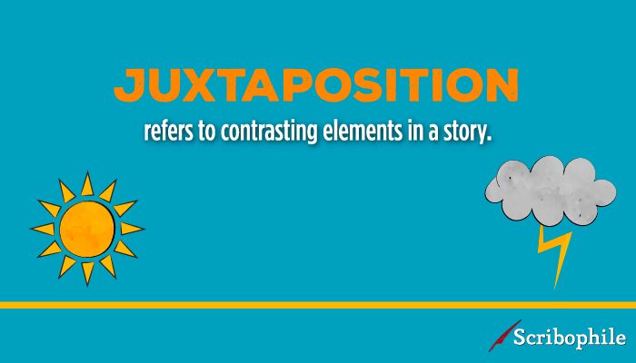 Juxtaposition refers to contrasting elements in a story.
