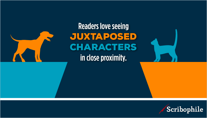Readers love seeing juxtaposed characters in close proximity.
