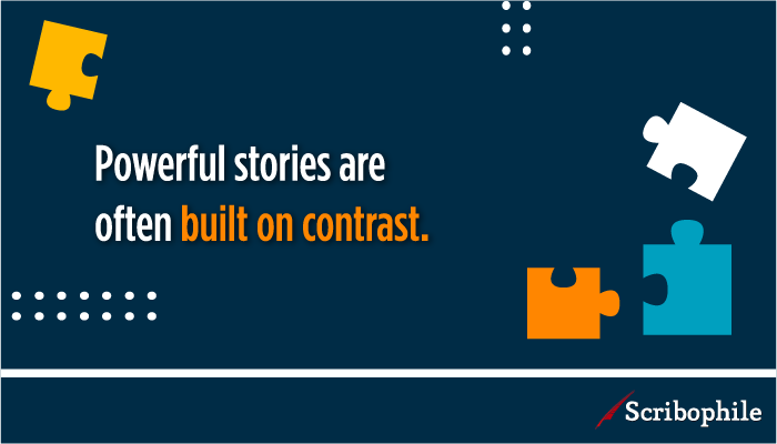 Powerful stories are often built on contrast.