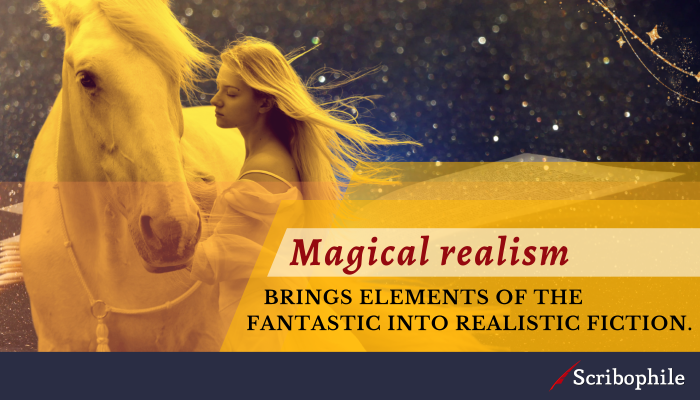 Magical realism brings elements of the fantastic into realistic fiction. 