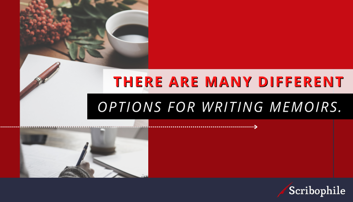 There are many different options for writing memoirs.