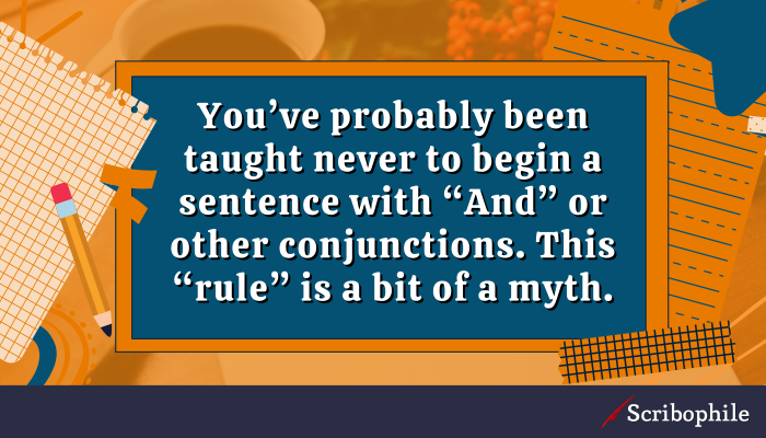 Can You Start A Sentence With And When To Break The Oldest Rule In 