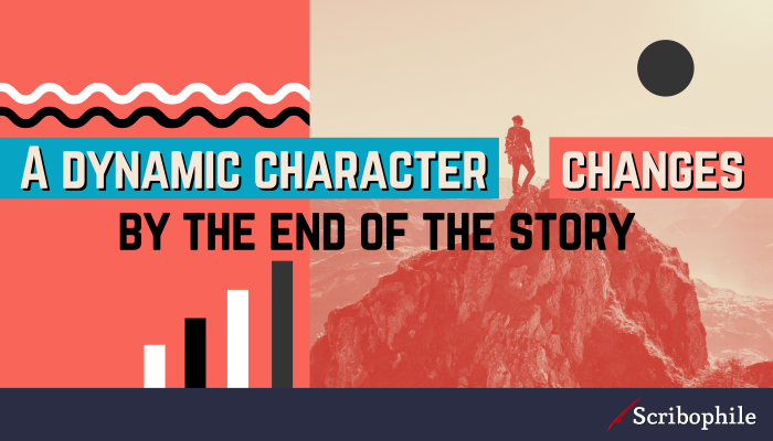 A dynamic character changes by the end of the story