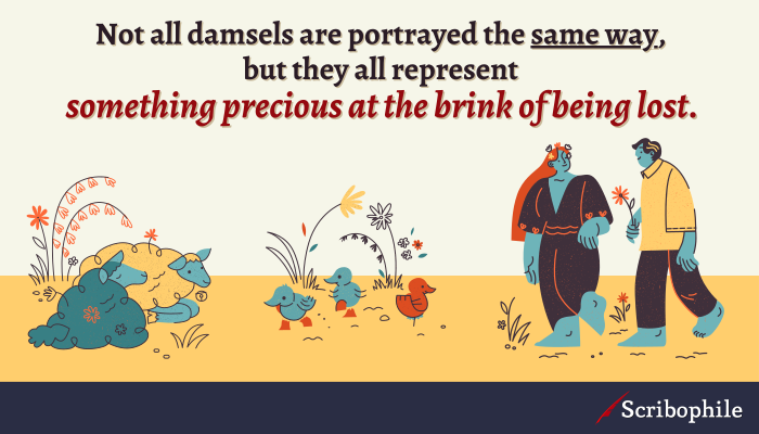 Not all damsels are portrayed the same way, but they all represent something precious at the brink of being lost.