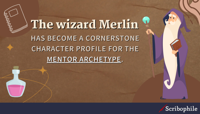The wizard Merlin has become a cornerstone character profile for the mentor archetype.
