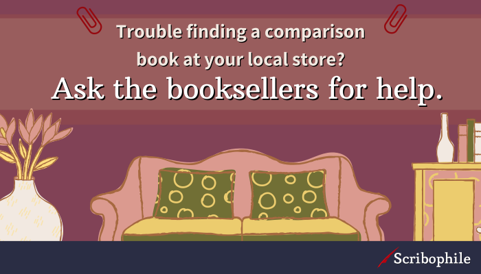 Trouble finding a comparison book at your local store? Ask the booksellers for help.