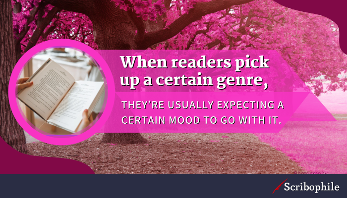 When readers pick up a certain genre, they’re usually expecting a certain mood to go with it.