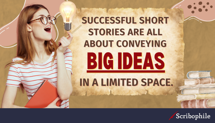 Successful short stories are all about conveying big ideas in a limited space. 