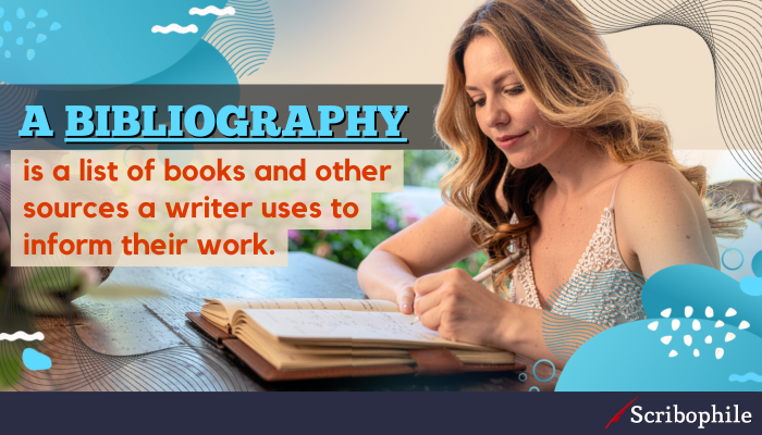A bibliography is a list of books and other sources a writer uses to inform their work.