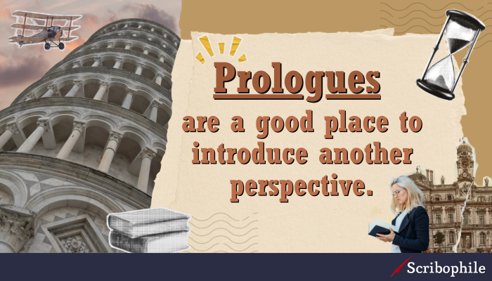 Prologues are a good place to introduce another perspective.