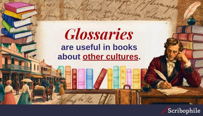 Glossaries are useful in books about other cultures.