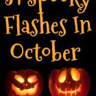 Group-Sponsored 31 Spooky Flashes in October Contest